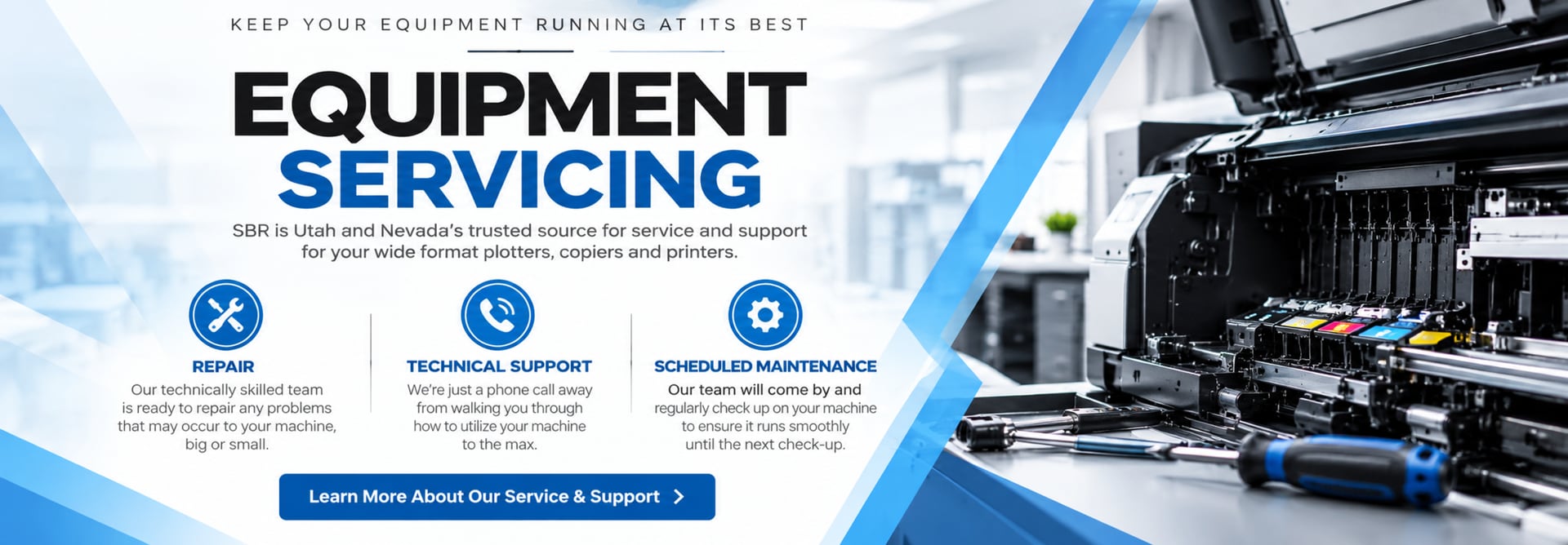 Keep your equipment running at its best: equipment servicing from SBR, Utah and Nevada's trusted source for repair, technical support and scheduled maintenance of wide format plotters, copiers and printers