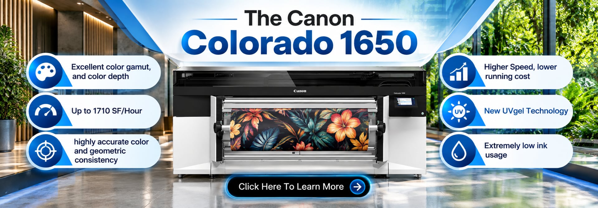 The Canon Colorado 1650 printing a large botanical graphic: excellent color gamut, up to 1710 SF/hour, highly accurate color, new UVgel technology, extremely low ink usage